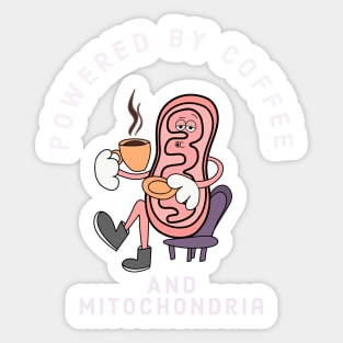 Funny Powered by coffee and mitochondria Sticker